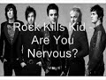 Rock Kills Kid - Are You Nervous? + Lyrics