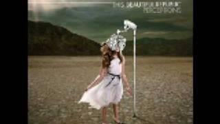 Watch This Beautiful Republic Beautifully Broken video