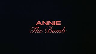 Watch Annie The Bomb video