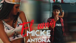 Micke Feat. Antonia - El Amor | Official Video
