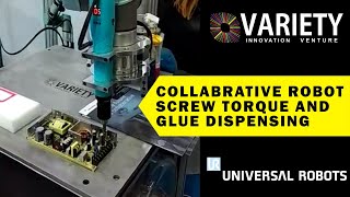 Collaborative Robot: Screw Torqueing and Glue Dispensing
