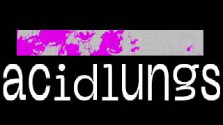 Thaddeuss - Acidlungs Official Audio