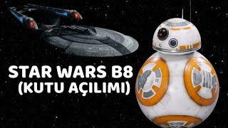 Robot Bb-8 Star Wars Kutu Açılımı