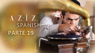 Aziz Spanish Parte 19
