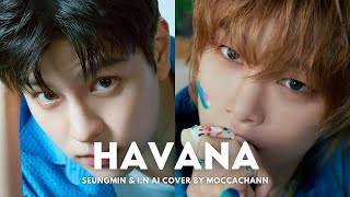 Ai Cover Seungmin & Jeongin Havana By Camila Cabello Cover Leroy Sánchez