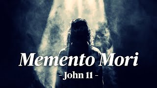 Lesson 13: Memento Mori