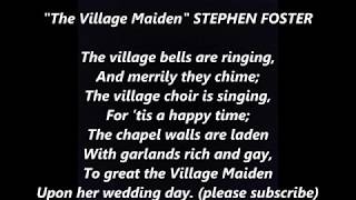 The Village Maiden Stephen Foster Words Best Top Popular Favorite Steven Sing Along Songs The Village Maiden Stephen Foster Words Best Top Popular Favorite Steven Sing Along Songs