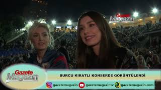 Burcu Kiratli Konserde Görüntülendi̇