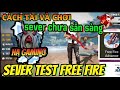 Cách Vào Được Sever Test Free Fire Advance