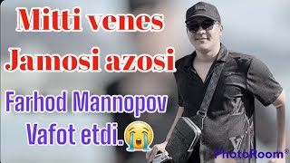 Mitti - Venes Jamosi Azosi | Farhod Mannopov Vafot  Etdi. 2023.03.05
