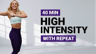 40 Min High Intensity Full Body Hiit  Bodyweight With Repeat  Super Sweaty With Repeat