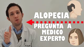 PÉRDIDA DE PELO 2022: preguntas y respuestas a médico experto