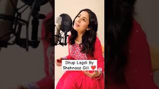 Dhup Lagdi By Shehnaaz