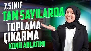 1) Tam Sayılarda Toplama ve Çıkarma Konu Anlatımı | 7.Sınıf Matematik