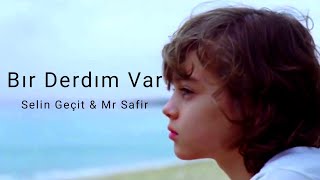 Bır Derdım Var | SELİN GEÇİT Cover I Mr Safir Remix | MvÖ |