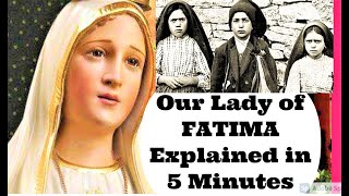 MIRACLE of Our Lady of FATIMA Explained in 5 Min. - Who is Our Lady of Fatima and the FATIMA Miracle