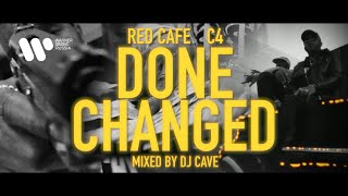 Red Cafe & C4 & Dj Cave — Done Changed (Remix) | Official Video