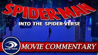 Spider-Man: Into the Spider-Verse MOVIE COMMENTARY!!