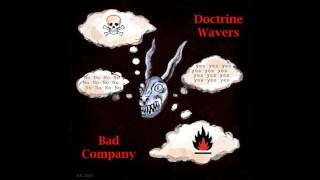 Watch Doctrine Wavers Bad Company video