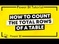 Power BI: DAX How to Count the Total Rows of a Table