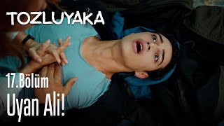 Uyan Ali - Tozluyaka 17. Bölüm