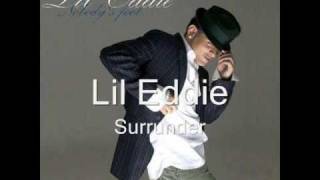 Watch Lil Eddie Surrender video