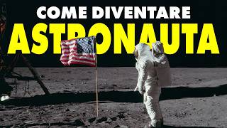 Come Diventare Astronauta Guida E Consigli Pratici