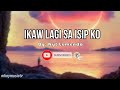 Ikaw Lagi sa Isip Ko | Lyrics | By Nyt Lumenda