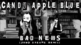 Watch Candy Apple Blue Bad News video