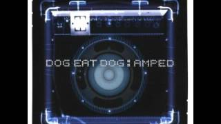 Watch Dog Eat Dog One Day video