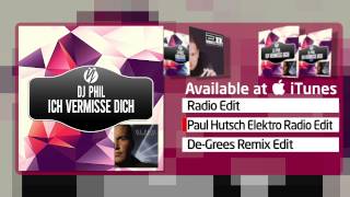 Dj Phil - Ich Vermisse Dich (Paul Hutsch Elektro Radio Edit)