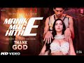 Haye Meri Aakhein Rat Bhar Kare Baatein Teri ( Full Video Song ) Manike - Thank God । Jubin ' Nora