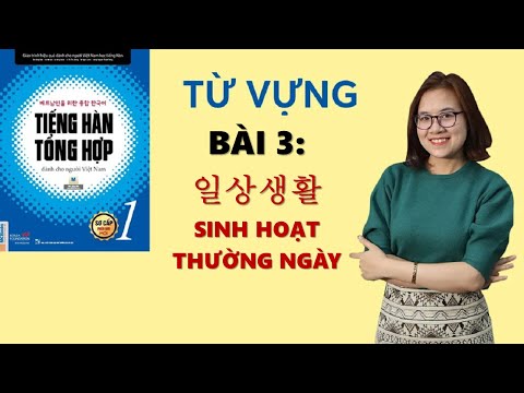 Tiếng Hàn Tổng Hợp Sơ Cấp 1 - Từ Vựng Bài 3 | Hàn Quốc Sarang