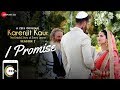 I Promise | Karenjit Kaur - The Untold Story of Sunny Leone - Season 2