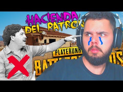 ¡REVIENTO HACIENDA DEL PATRON! *PABLO ESCOBAR* | PLAYERUNKNOWN'S BATTLEGROUNDS (PUBG)