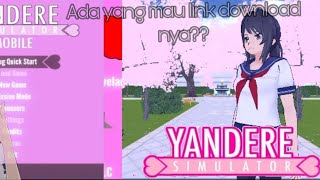 Ada Yang Mau Link Download Nya?(Yandere Simulator Android)