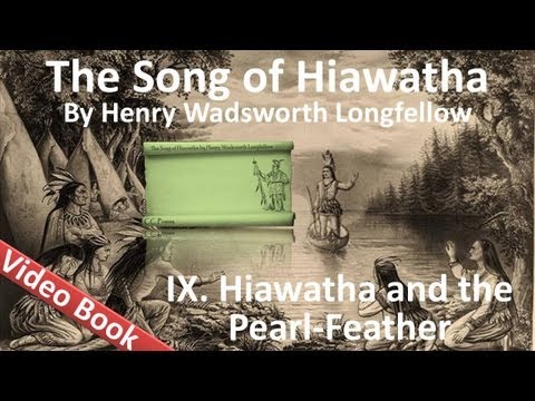 09 The Song of Hiawatha by Henry Wadsworth Longfellow