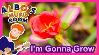 I'm Gonna Grow | Albo's Music Room Songs for Kids