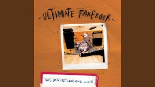 Watch Ultimate Fakebook Im All Out Of It Now video
