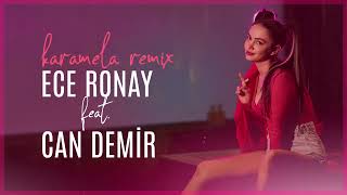 Ece Ronay - Karamela Remix Vers. 