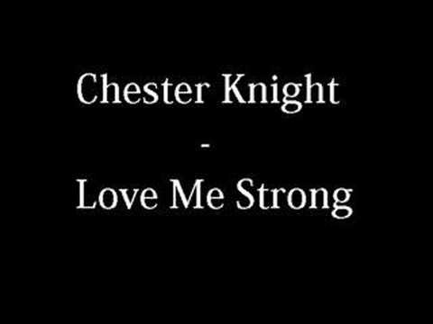 Chester Knight - Love Me Strong