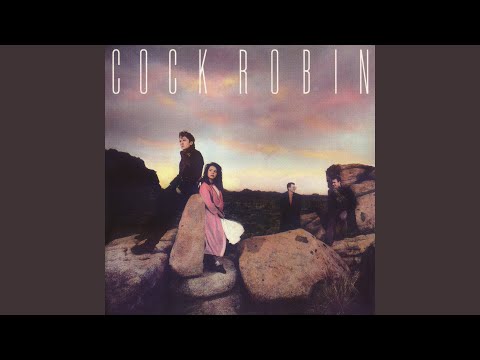 Cock Robin - More Than Willing