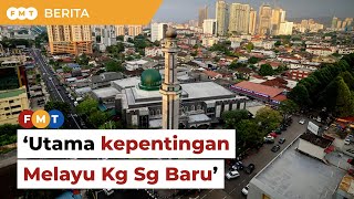 Sultan Selangor Ah Utama Kepentingan Melayu Dalam Isu Kg Sungai Baru