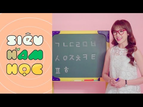 Hari Won - Siêu Ham Học ( Bài 1 - Phụ Âm )