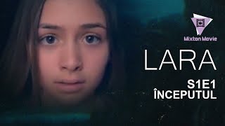LARA - Episodul 1 INCEPUTUL