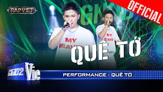 Quê Tớ - Gnob Khẳng Định Chất Riêng Với Bản Rap Cực Dính Rap Việt 2024 Performance