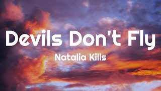 Natalia Kills - Devils Dont Fly Lyrics