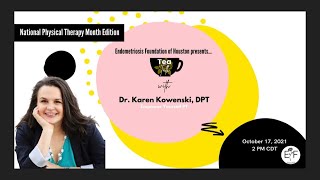Tea Talk: Pelvic Floor Physical Therapy for Endometriosis