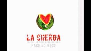 Watch La Cherga Fake No More video
