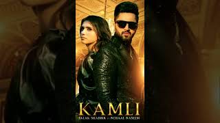 Kamli Official Video Falak Shabir Nehaal Naseem Ali Mustafa Latest Punjabi Song